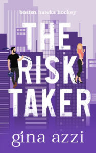 Title: The Risk Taker: A Brother's Best Friend Hockey Romance, Author: Gina Azzi