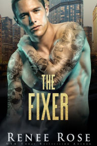 Title: The Fixer, Author: Renee Rose