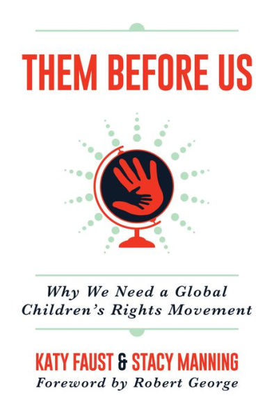 Them Before Us: Why We Need a Global Childrens Rights Movement