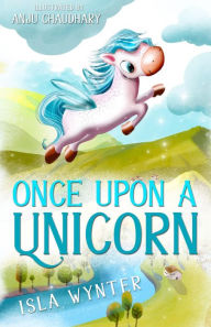 Title: Once Upon a Unicorn, Author: Isla Wynter