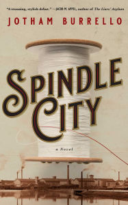 Title: Spindle City, Author: Jotham Burrello