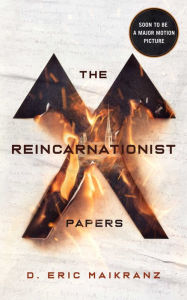 Title: The Reincarnationist Papers, Author: D. Eric Maikranz