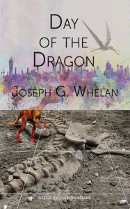 Title: Day of the Dragon, Author: Joseph Whelan