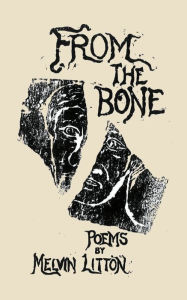 Title: From the Bone, Author: Melvin Litton