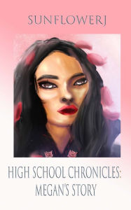 Title: High School Chronicles: Megan's Story, Author: Christopher Washington