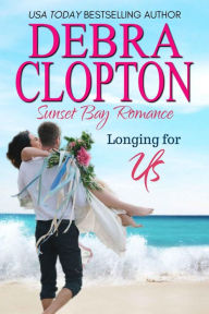 Title: Longing for Us, Author: Debra Clopton