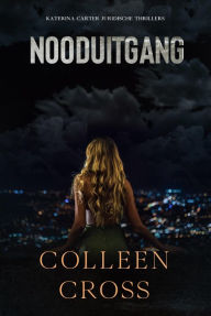 Title: Nooduitgang : een juridische thriller, Author: Colleen Cross