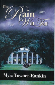 Title: The Rain Will Tell, Author: Myra Towner-Rankin