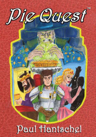 Title: Pie Quest: The Collected Adventures of Coarse Limely, Author: Paul Hantschel