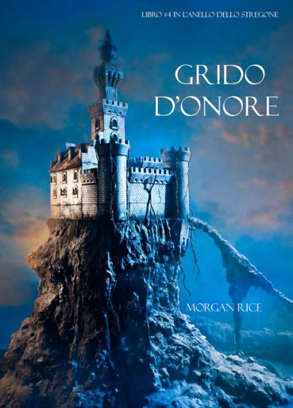 Grido dOnore (Libro #4 in LAnello dello Stregone)