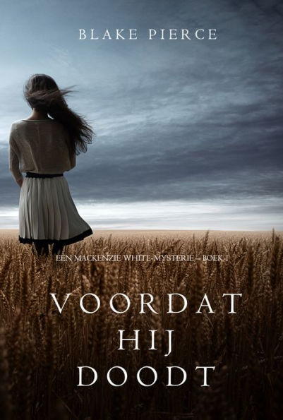 Voordat hij doodt (Een Mackenzie White-mysterie Boek 1)