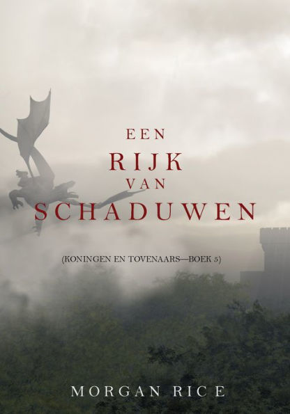 Een Rijk van Schaduwen (Koningen en TovenaarsBoek #5)