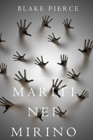 Title: Mariti Nel Mirino (Un Mistero di Riley PaigeLibro 13), Author: Blake Pierce