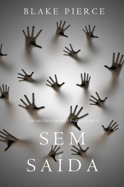 Sem Saida (Um Misterio de Riley PaigeLivro 13)