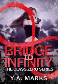 Title: Bridge to Infinity, Author: Y. A. Marks