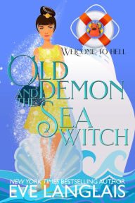 Free computer ebooks downloads pdf Old Demon and the Sea Witch by Eve Langlais