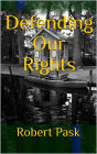 Defending Our Rights
