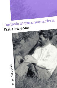 Title: Fantasia of the Unconscious, Author: D. H. Lawrence