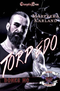 Title: Torpedo (Bones MC 7), Author: Marteeka Karland