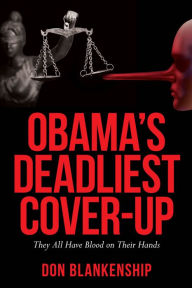 Title: OBAMA'S DEADLIEST COVER-UP, Author: Don Blankenship
