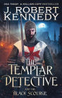 The Templar Detective and the Black Scourge (The Templar Detective Thrillers, #6)