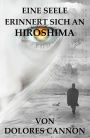 Eine Seele Erinnert Sich An Hiroshima / A Soul Remembers Hiroshima