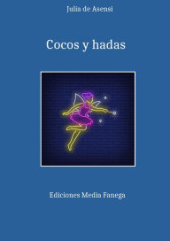 Title: Cocos y hadas, Author: Julia De Asensi