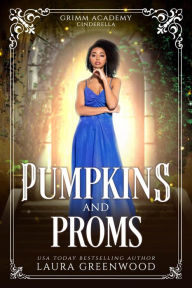 Title: Pumpkins And Proms, Author: Laura Greenwood