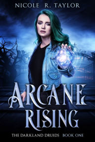 Title: Arcane Rising, Author: Nicole R. Taylor