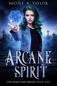 Title: Arcane Spirit, Author: Nicole R. Taylor