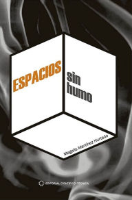 Title: Espacios sin humo, Author: Magalis Martinez Hurtado