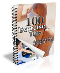 Title: 100 Exercise Tips: Get in Great Shape and Health Today, Author: David Odl