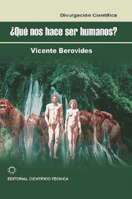 Title: Que nos hace ser humanos?, Author: Vicente Berovides Alvarez