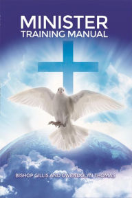 Title: Minister Training Manual, Author: Bishop Gillis Thomas