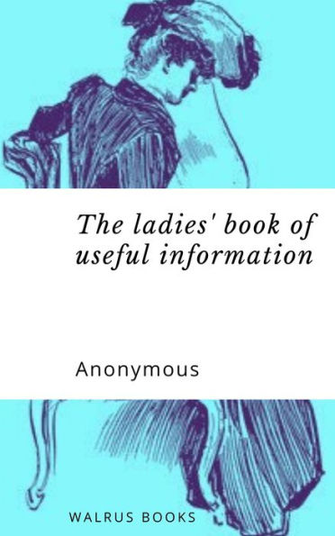 The Ladies Book of Useful Information