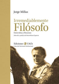 Title: Irremediablemente Filosofo, Author: Jorge Millas