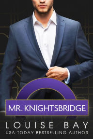Title: Mr. Knightsbridge, Author: Louise Bay
