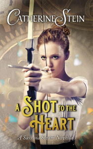 Title: A Shot to the Heart, Author: Catherine Stein