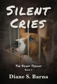 Title: Silent Cries, Author: Diane S. Barna