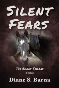 Title: Silent Fears, Author: Diane S. Barna
