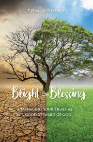 Title: BLIGHT OR BLESSING, Author: Tom Wright