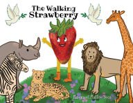 Title: The Walking Strawberry, Author: Margaret Muller Trice