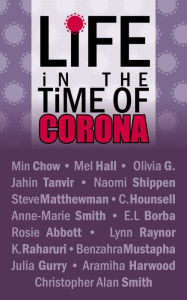Title: Life in the Time of Corona, Author: Aramiha Harwood