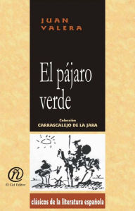 Title: El pajaro verde, Author: Juan Valera