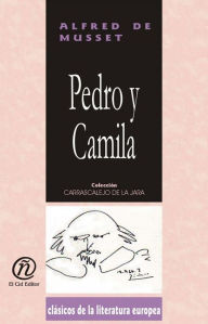 Title: Pedro y Camila, Author: Alfred De Musset
