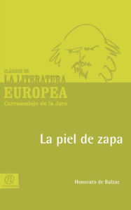 Title: La piel de zapa, Author: Honore de Balzac