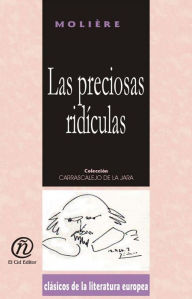 Title: Las preciosas ridiculas, Author: Moliere