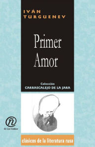 Title: Primer amor, Author: Ivan Sergueyevich Turguenev