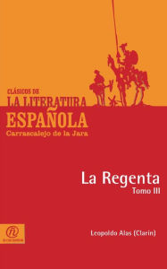 Title: La Regenta Tomo III, Author: Leopoldo Alas