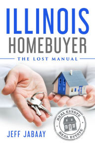 Title: Illinois Homebuyer, Author: Jeff Jabaay